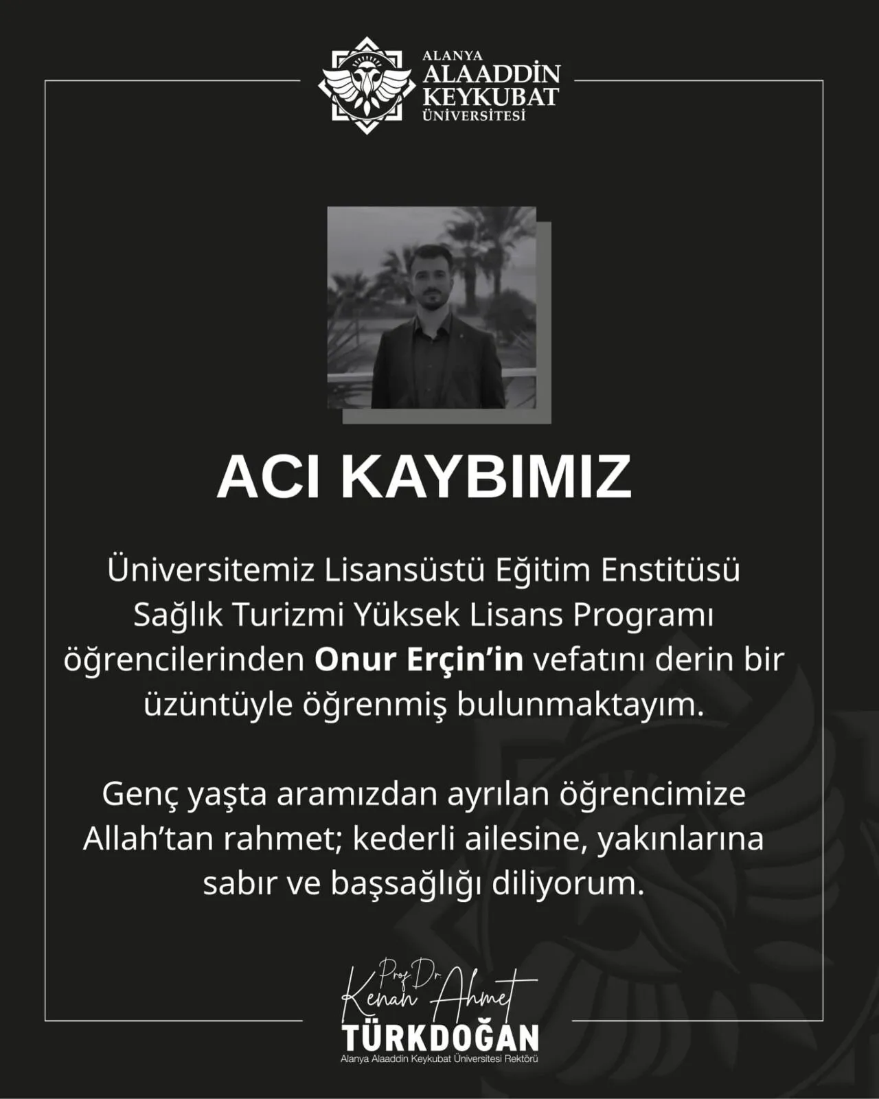 Alkunun Aci Gunu Yuksek Lisans Ogrencisi Onur Ercin Vefat Etti 1