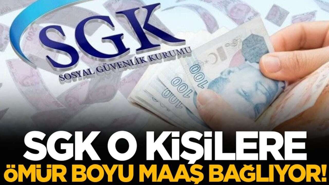 SGK'dan Düzenli Ödeme Fırsatı: Bu Şartları Taşıyanlara Ömür Boyu Maaş Bağlanıyor