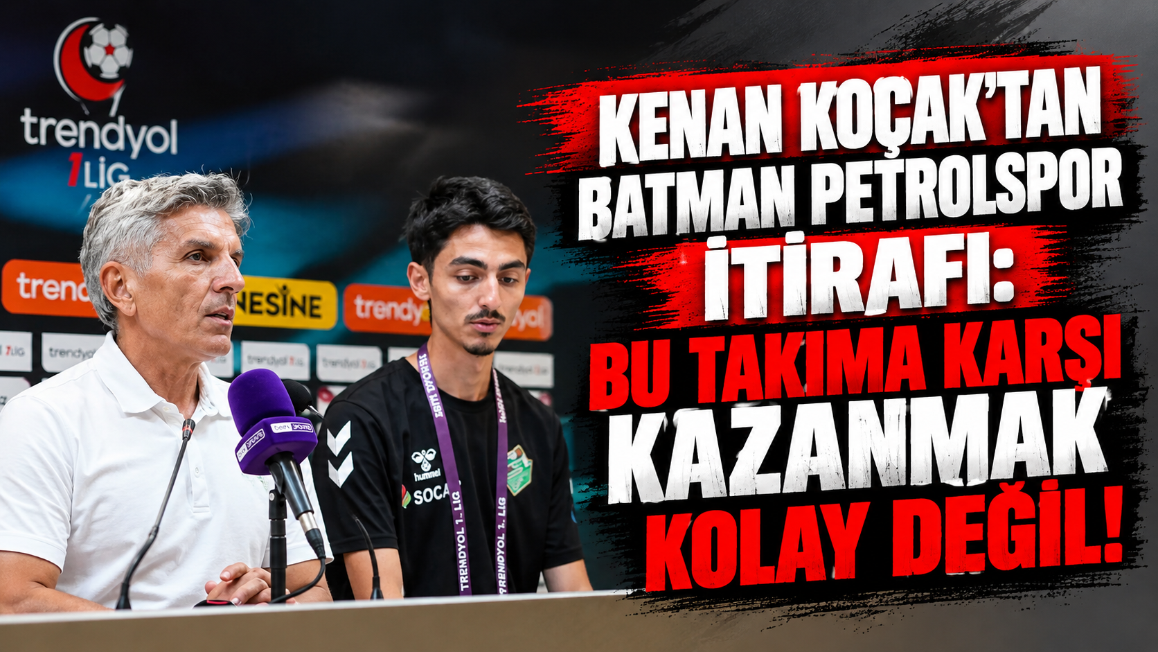 KENAN KOÇAK’TAN BATMAN PETROLSPOR İTİRAFI: “BU TAKIMA KARŞI KAZANMAK KOLAY DEĞİL!”