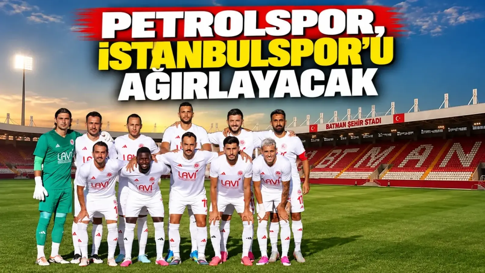 Batman Petrolspor Evinde Yarın Kritik İstanbulspor Sınavına Çıkıyor: Hedef 3 Puan!
