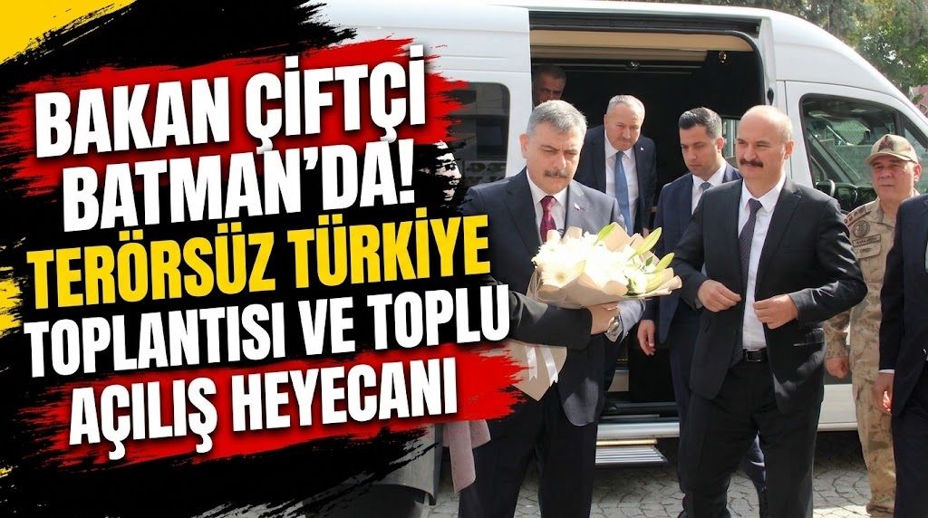 Bakan Çiftçi Batman’da! Terörsüz Türkiye toplantısı ve toplu açılış heyecanı