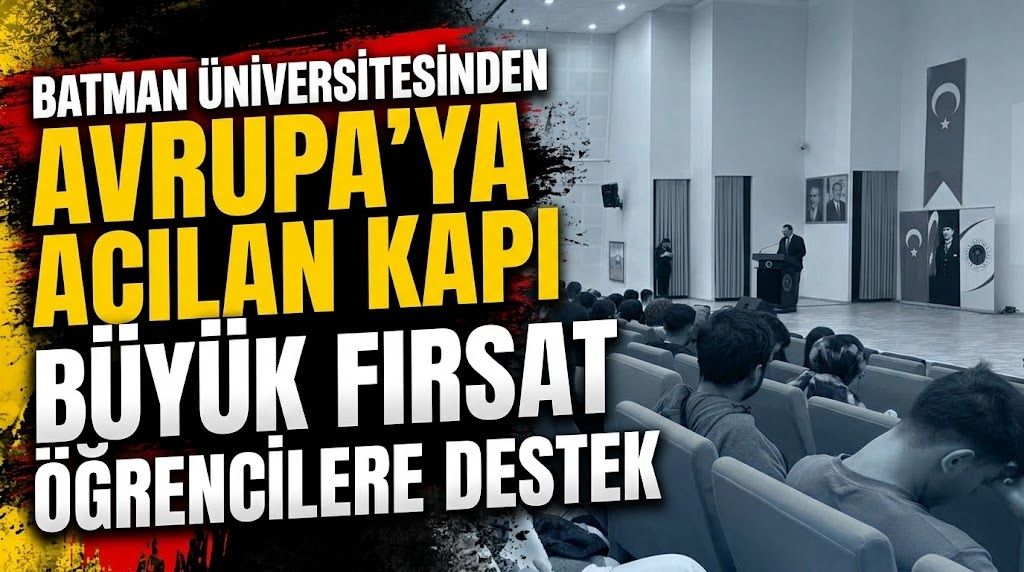 Batman Üniversitesinden Avrupa’ya Açılan Kapı