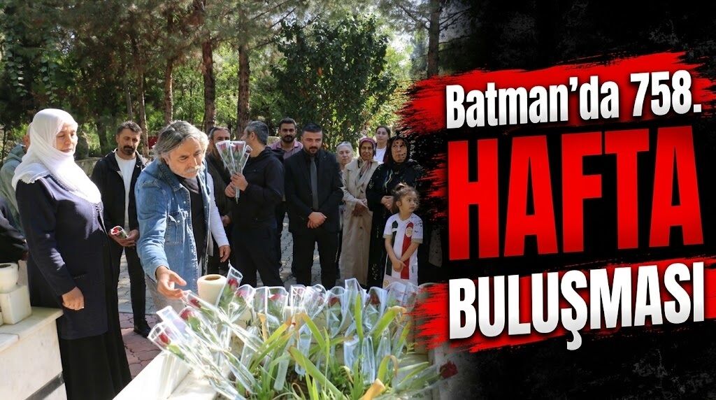 Batman’da 758. Hafta Buluşması