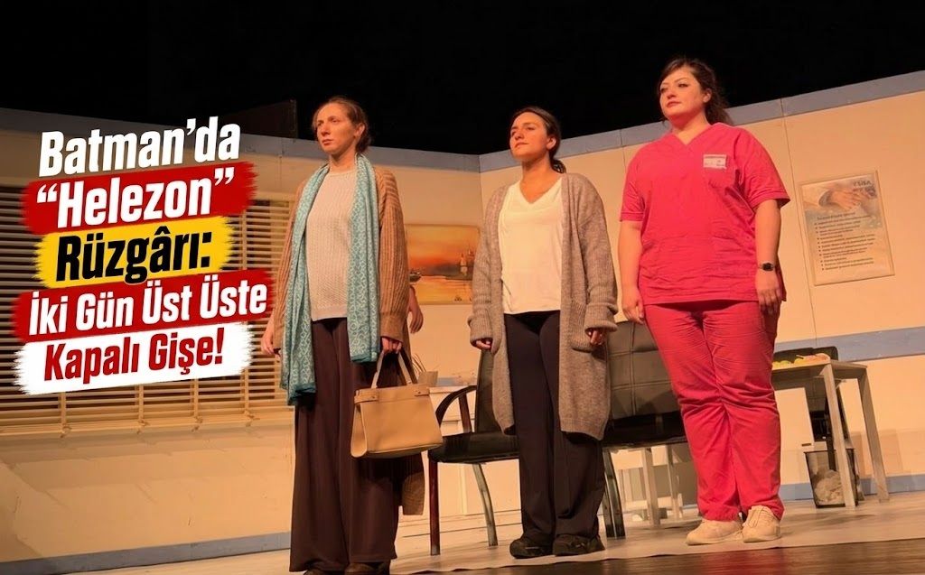 Batman’da “Helezon” Rüzgârı: İki Gün Üst Üste Kapalı Gişe!