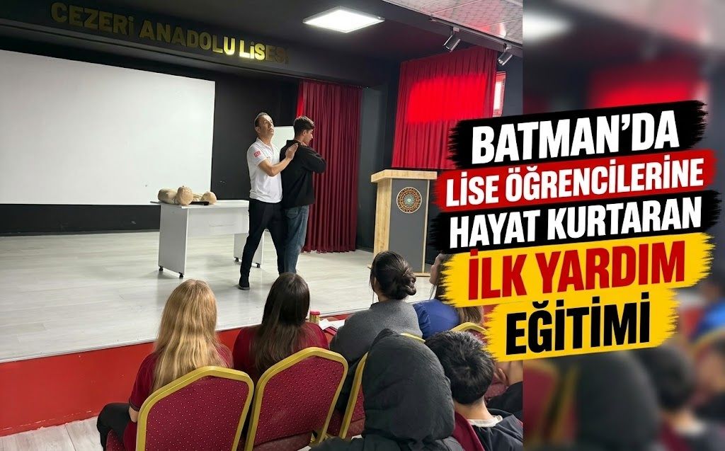 Batman’da Lise Öğrencilerine Hayat Kurtaran İlk Yardım Eğitimi