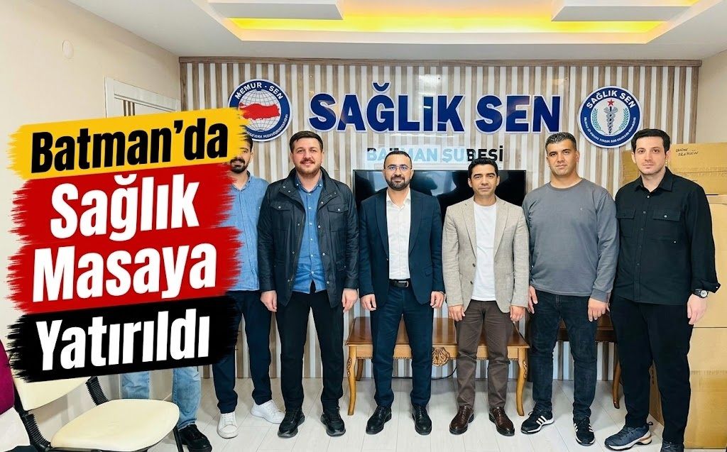 Batman’da Sağlık Masaya Yatırıldı