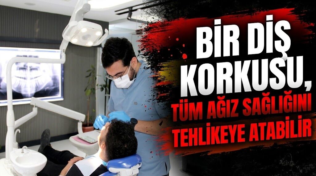 Bir diş korkusu, tüm ağız sağlığını tehlikeye atabilir