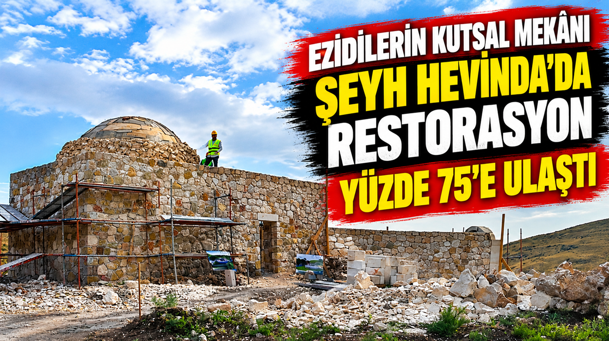 Ezidilerin Kutsal Mekânı Şeyh Hevinda’da Restorasyon Yüzde 75’e Ulaştı