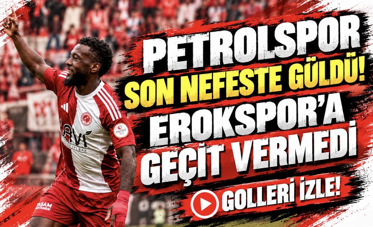 Petrolspor Son Nefeste Güldü! Erokspor’a Geçit Vermedi Golleri İzle!