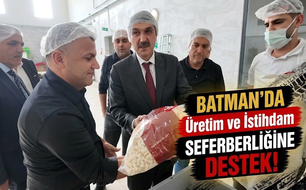 Nasıroğlu’ndan Batman’da üretim ve istihdam seferberliğine destek
