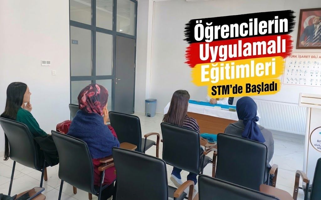 Öğrencilerin Uygulamalı Eğitimleri STM’de Başladı