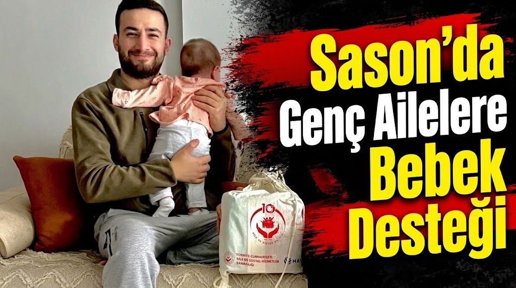 Sason’da Genç Ailelere Bebek Desteği