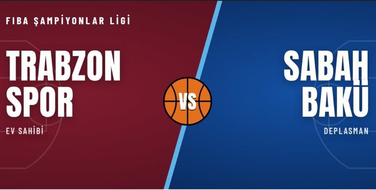 Trabzonspor Sabah Bakü maçı hangi kanalda? Şifresiz mi? Nereden canlı izlenir Trabzonspor Sabah Bakü Basketbol Maçı Hangi Kanalda Yayınlanıyor ve Şifresiz mi?