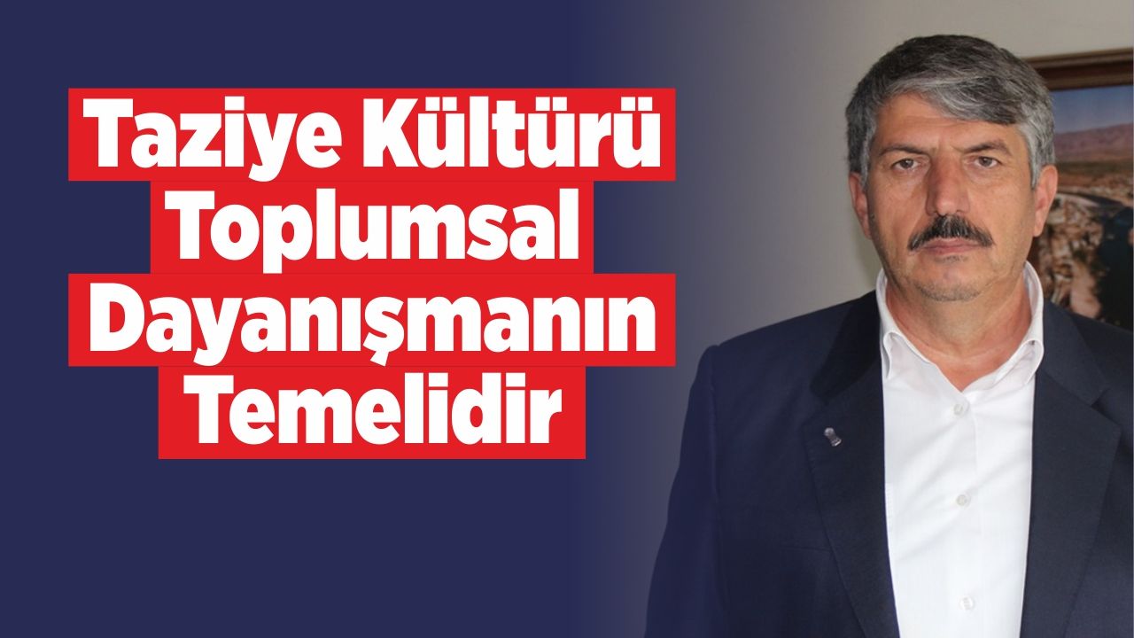 BESO Başkanı Çiftçi: Taziye kültürü toplumsal dayanışmanın temelidir