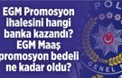 EGM Promosyon ihalesini hangi banka kazandı? EGM Maaş promosyon bedeli ne kadar oldu?