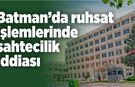 Batman’da ruhsat işlemlerinde sahtecilik iddiası