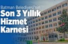 Batman Belediyesi’nin Son 3 Yıllık Hizmet Karnesi