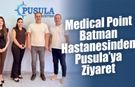 Medical Point Batman Hastanesinden Pusula’ya Ziyaret
