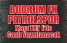 Bodrum FK-Batman Petrolspor Maçı TRT 1’de Canlı Yayınlanacak