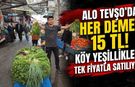 Alo Tevşo’da her demet 15 TL! Köy yeşillikleri tek fiyatla satılıyor