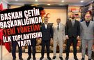 Başkan Çetin Başkanlığında Yeni Yönetim İlk Toplantısını Yaptı