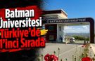 Batman Üniversitesi Türkiye’de 11’inci Sırada