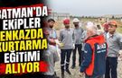 Batman’da Ekipler Enkazda Kurtarma Eğitimi Alıyor
