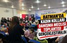 Batman’da Kadın Kolları Danışma Meclisi Toplantısı Gerçekleştirildi