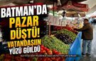 Batman’da pazar fiyatları düştü! Vatandaşın yüzü güldü