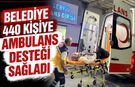 Belediye 440 Kişiye Ambulans Desteği Sağladı