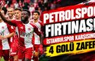 Petrolspor Fırtınası! İstanbulspor Karşısında 4 Gollü Zafer