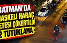 Batman’da Maskeli Haraç Çetesi Çökertildi: 2 Tutuklama