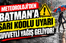 Meteoroloji’den Batman’a Sarı Kodlu Uyarı: Kuvvetli Yağış Geliyor!