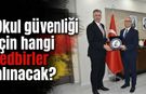 Okul güvenliği için hangi tedbirler alınacak?