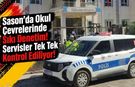 Sason’da Okul Çevrelerinde Sıkı Denetim! Servisler Tek Tek Kontrol Ediliyor