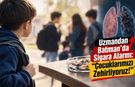 Uzmandan Batman’da Sigara Alarmı: “Çocuklarımızı Zehirliyoruz!”