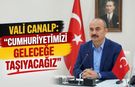 Vali Canalp: “Cumhuriyetimizi Geleceğe Taşıyacağız”