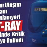 Batman Ulaşım Ana Planı Tamamlanıyor! BAT-RAY Projesinde Kritik Aşamaya Gelindi