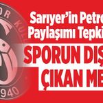Sarıyer’in Petrolspor Paylaşımı Tepki Çekti: Sporun Dışına Çıkan Mesaj