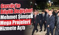 Gercüş’te Büyük Değişim! Mehmet Şimşek Mega Projeleri Hizmete Açtı