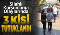Silahlı Kurşunlama Olaylarında 5 Şüpheli Yakalandı: 3’ü Tutuklandı