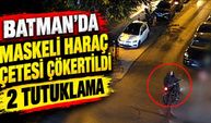 Batman’da Maskeli Haraç Çetesi Çökertildi: 2 Tutuklama
