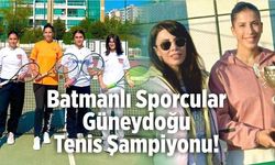 Batmanlı Sporcular, Güneydoğu Tenis Şampiyonu!