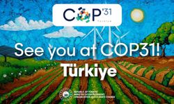COP31 toplantısının Türkiye’de yapılmasına karar verildi