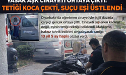 Yasak Aşk Cinayeti Ortaya Çıktı: Tetiği Koca Çekti, Suçu Eşi Üstlendi