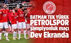 Batman Tek Yürek! Petrolspor Şampiyonluk Maçını Dev Ekranda İzle
