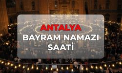DİYANET Antalya bayram namazı saati 2026! Antalya bayram namazı kaçta?
