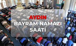 DİYANET Aydın bayram namazı saati 2026! Aydın bayram namazı kaçta?