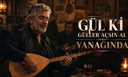 'Gül Ki Güller Açsın Al Yanağında' Şarkı Sözleri, Kim Söylüyor, Yapay Zeka mı?