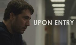 Girişte (Upon Entry) oyuncuları kimler, filminin konusu nedir?